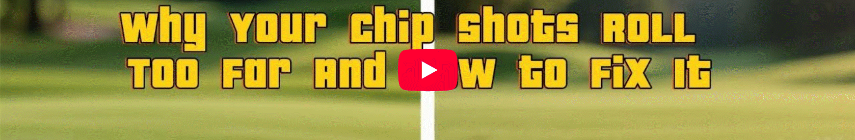 Why Your Chip Shots Roll Too Far And How to Fix It
