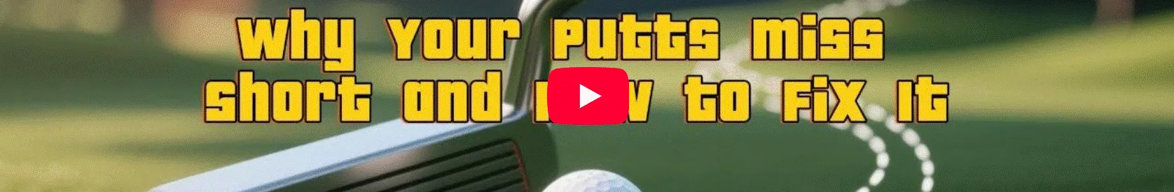 Why Your Putts Miss Short and How to Fix It